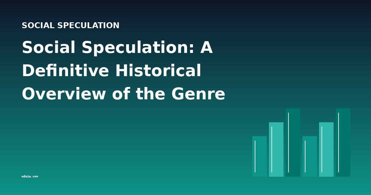 Social Speculation: A Definitive Historical Overview of the Genre