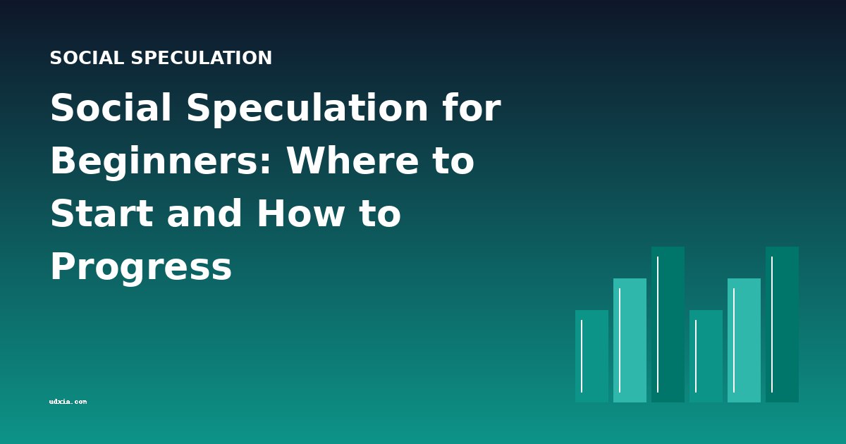Social Speculation for Beginners: Where to Start and How to Progress